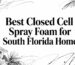Best closed cell spray foam insulation