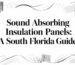 Sound absorbing insulation panels title card